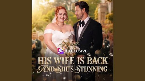 His Wife Is Back And She Is Stunning